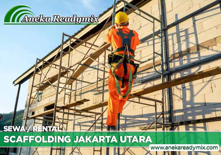 harga sewa scaffolding Jakarta Utara