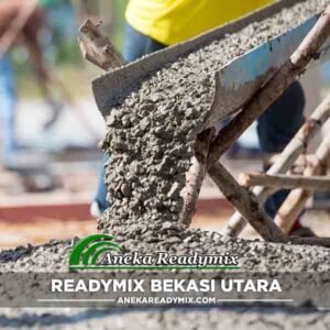 Harga Ready mix Bekasi Utara