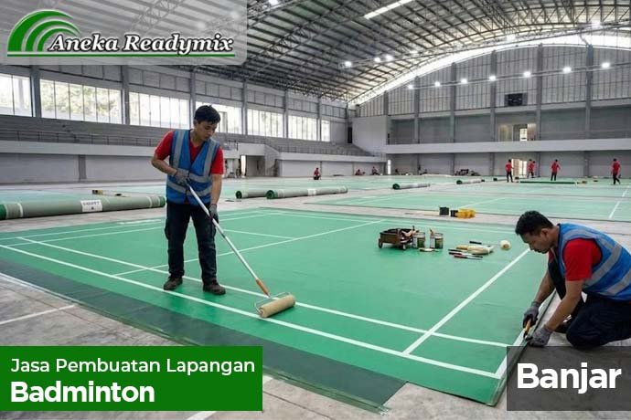Jasa Pembuatan Lapangan Badminton Banjar